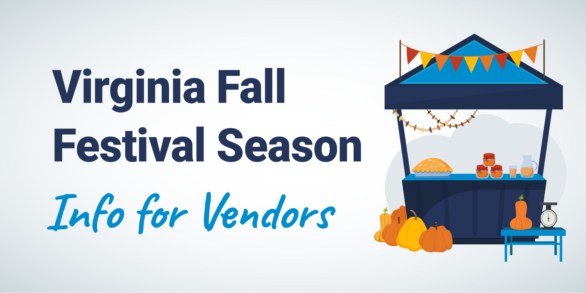 Blue text reading, "Virginia Fall Festival Season Info for Vendors" beside a sales stand with pumpkins