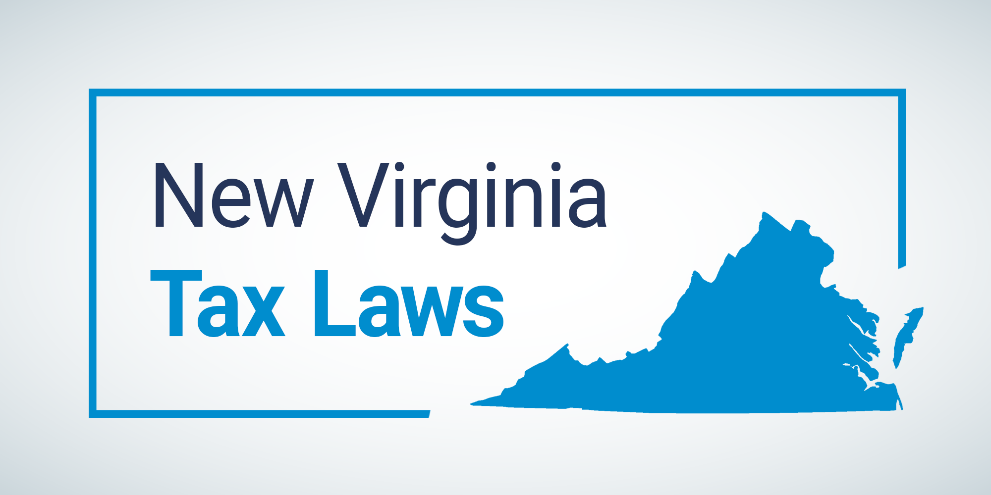 "New Virginia Tax Laws" written to the left of a blue map of Virginia
